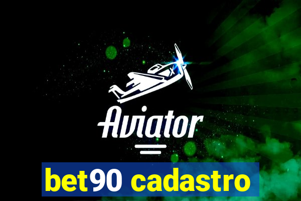 bet90 cadastro